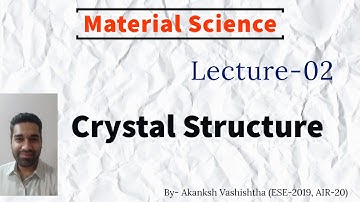 Material Science | Lecture-2 | Crystal Structure | Target IES