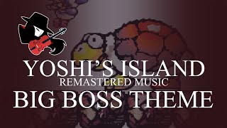 Yoshi's Island - Big Boss Theme (Remastered Music) By Miguexe Music Resimi