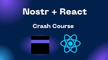 Building a Nostr Client with React - Crash Course