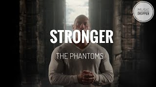 The Phantoms-Stronger Lyrical Video