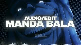 MANDA BALA [Brazilian Phonk] - Audio Edit