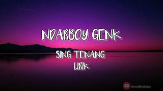 Ndarboy genk  Seng tenang (lirik)