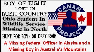 Missing 411 David Paulides Presents a Boy Missing in Australia & US Fish and Wildlife Agent Missing