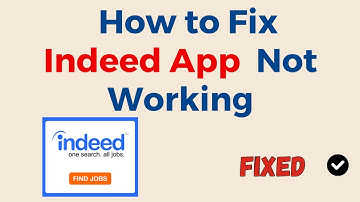 How to Fix Indeed App Not Working, Keep Crashing, Keep Stopping, Stuck on Loading Screen