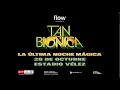 Tan Bionica - La Última Noche Mágica