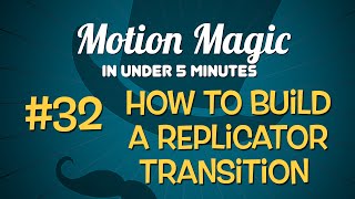 Motion Magic in Under 5 Minutes: Creating Custom Transitions with Replicators