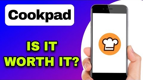 COOKPAD APP REVIEW - IS IT WORTH IT? (EXPLAINED)