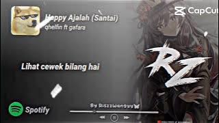 Happy Ajalah (Santai)