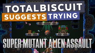 TotalBiscuit suggests trying... Super Mutant Alien Assault TotalBiscuit suggests trying... Super Mutant Alien Assault