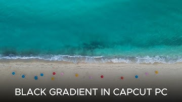 Quick Tutorial: Creating a Black Gradient in CapCut PC for Enhanced Text Visibility