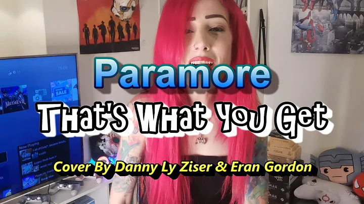 Paramore - That's What You Get (Cover Ft. Danny Ly...