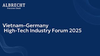 ALBRECHT at the Vietnam–Germany High-Tech Industry Forum 2025