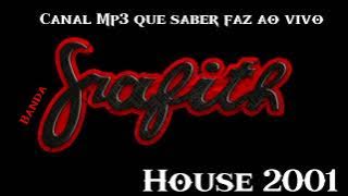 BANDA GRAFITH SÓ HOUSE 2001