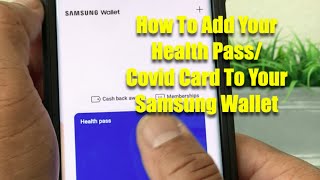 How To Add Your Health Pass/ Covid Card To Your Samsung Wallet