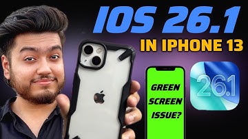 iOS 26.1 update in iPhone 13🔥 Battery, Performance, Green Screen issue? Should you update?