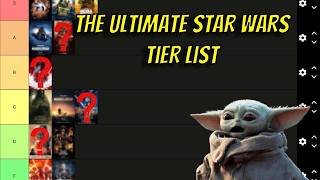 The ULTIMATE Star Wars Tier List