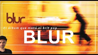 BLUR: El álbum que mató el BRIT POP