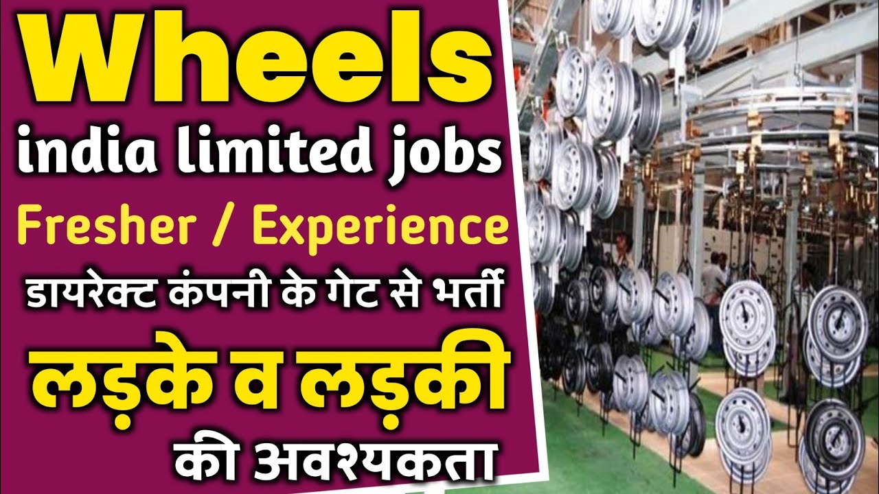 Wheels India Limited Padi Chennai Wheels India Limited Jobs Wanfeng