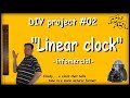 DIY #02 linear clock (infomercial)