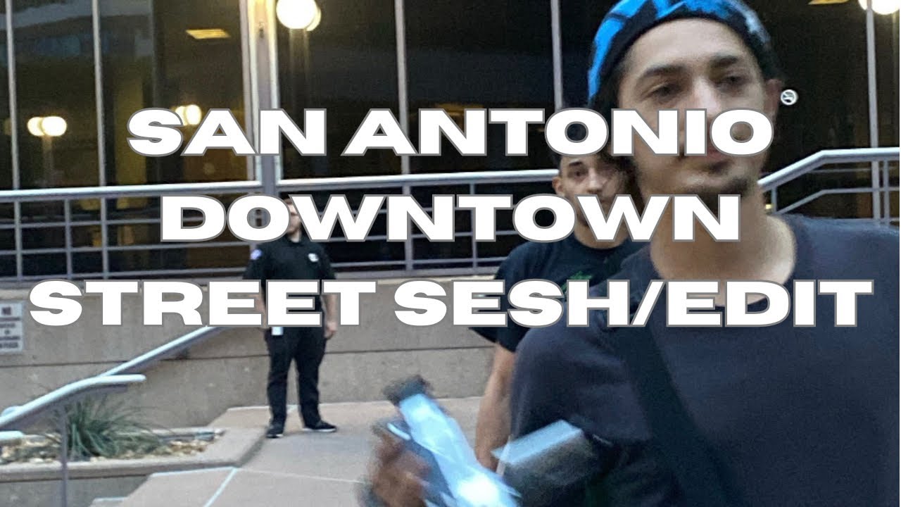 San Antonio Downtown skate sesh/edit April 2024