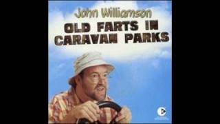 Vignette de la vidéo "Old Farts in Caravan Parks by John Williamson"