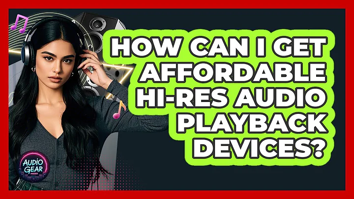 How Can I Get Affordable Hi-Res Audio Playback Devices? - Audio Gear Insider