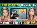 LATIN POP STAR REACTS TO ADULTS REACT TO LATIN POP (Sofia Reyes)