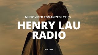 HENRY LAU 'RADIO' MV ROMANIZED LYRICS