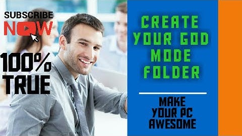HOW TO MAKE A GOD MODE FOLDER EASILY IN WINDOWS 7.