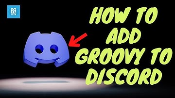 Groovy Bot Guide 2025: How to Add Groovy to Discord