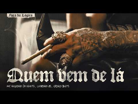 Neguinho do Kaxeta, Leozinho ZS - Quem Vem de Lá (Prod. DJ Gringo Beats)