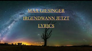 Max Giesinger - Irgendwan ist jetzt (lyrics)
