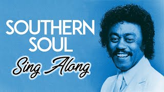 Southern Soul Sing Along