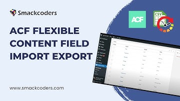 ACF Flexible Content Field Import and Export with WP CSV Importer