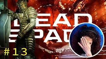 DEAD SPACE Part 13 [ MAYBE I AM THE PARANOID ONE - Into the Void  ]