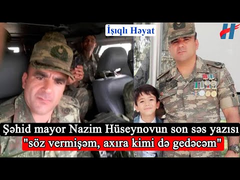 Şəhid mayor Nazim Hüseynovun son səs yazısı \