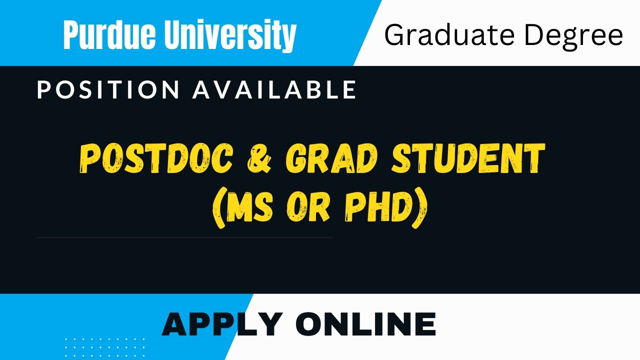 MS Ph D AND Postdoc Opportunities In Purdue University USA Study ms-ph-d-and-postdoc-opportunities-in-purdue-university-usa-study