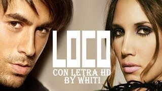 Loco - Enrique Iglesias e India Martínez. Con letra en HD