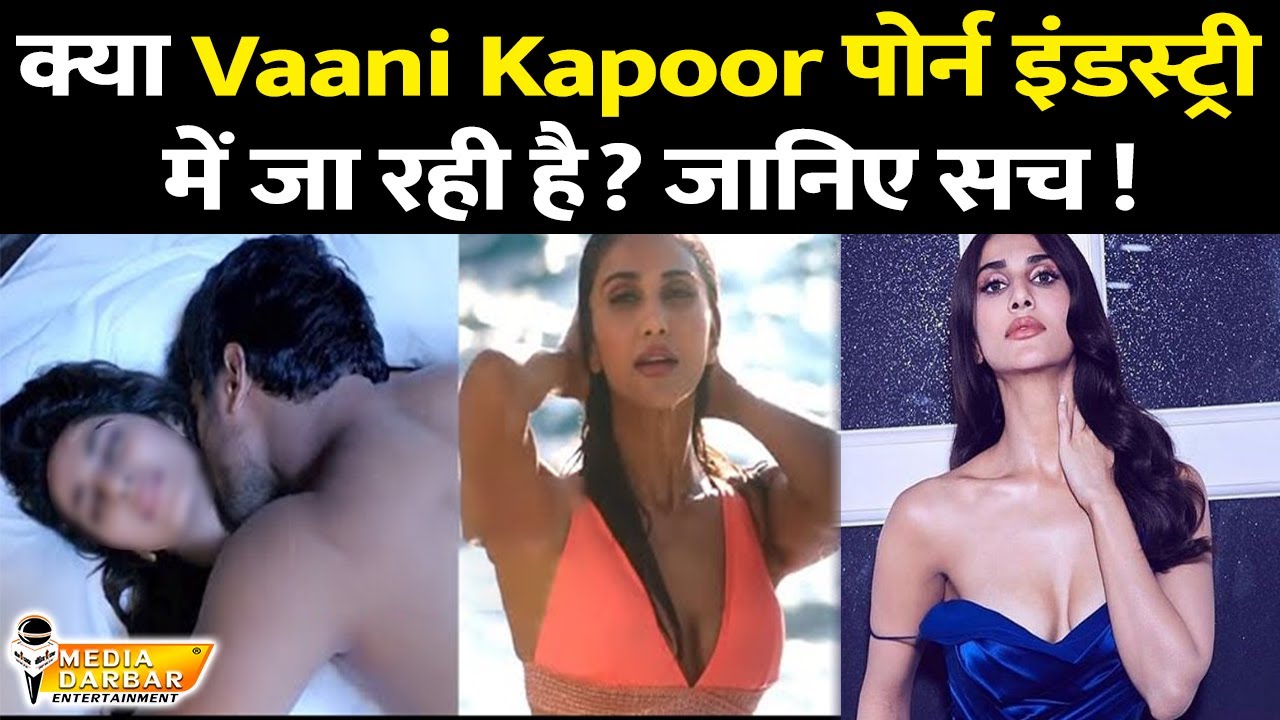 Vaani Kapoor Can Be You The Porn Star In Her Upcoming Movie Sarvagun  Sampanna | MD Entertainment - YouTube