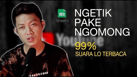 Google Sheet | Input Data (Ngetik) Dengan Suara