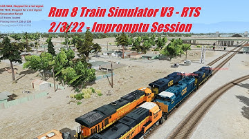 Run8 Train Simulator V3 - RTS - 2/3/22 - Impromptu Session