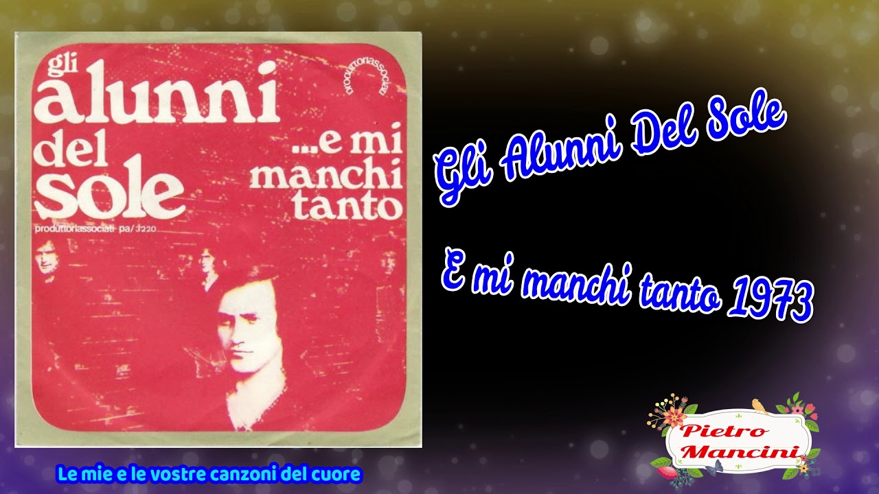 Mi Manchi Tanto Alunni Del Sole
