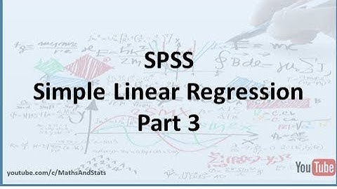 SPSS: How to generate a Simple Linear Regression model - Part 3