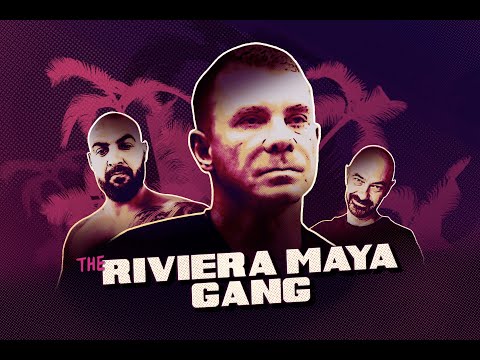 The Riviera Maya Gang: Cash, Crime, Killing