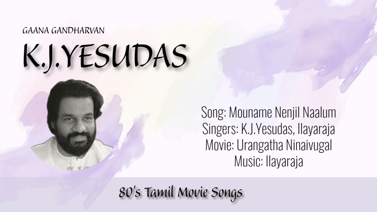 Mouname Nenjil Naalum   KJYesudas Ilayaraja