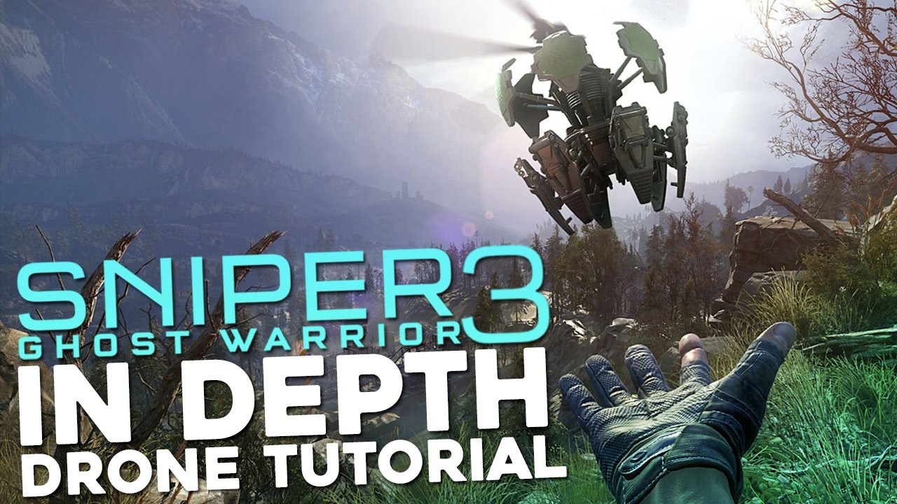 Sniper Ghost 3 Depth: Drone Tutorial -