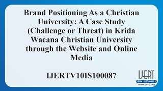 Brand Positioning As a Christian University: A Case Study (Challenge or Threat) in Krida Wacana.....