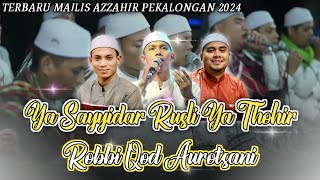 Terbaru !!Ya Sayyidar Rusli Ya Thohir - Robbi Qod Aurotsani | Majlis Azzahir Pekalongan