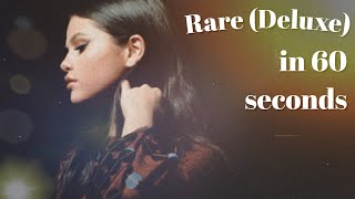 Selena Gomezs Rare (Deluxe) in 60 seconds