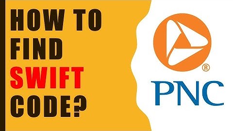 How to find PNC Bank SWIFT Code?